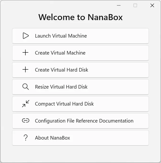 NanaBox home interface with options to create and start a virtual machine or manage virtual hard drives.
